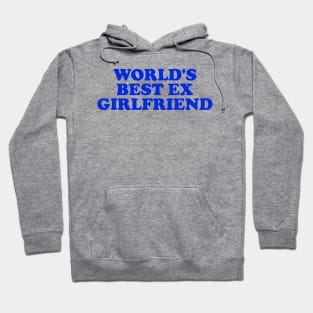 World's Best Ex Girlfriend Hoodie